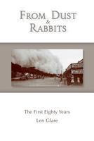 From Dust and Rabbits: The First Eighty Years 0995436487 Book Cover
