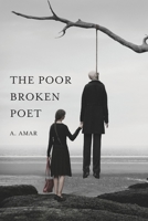 The Poor Broken Poet 1716548772 Book Cover