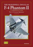 F-4 Phantom II: Part 3 Export Variants (Modeller's Datafile 14): Overseas Operators Pt. 3 0955185858 Book Cover