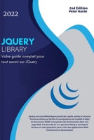 JQuery: Votre guide complet pour tout savoir sur JQuery B0BR2DS9YC Book Cover