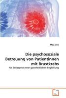 Die psychosoziale Betreuung von Patientinnen mit Brustkrebs 3639357698 Book Cover