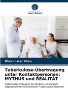 Tuberkulose-Übertragung unter Kontaktpersonen: MYTHUS und REALITÄT 6202933607 Book Cover