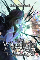 The Witchlight in the Web: Book 2 0645697567 Book Cover