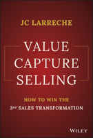 Value Creation Selling: Corporate Strategy, Sales Effectiveness & Customer Satisfaction for Value Creation Within Your Company 1394158580 Book Cover