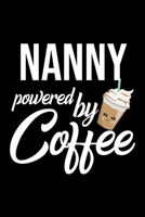 Nanny Powered by Coffee: Christmas Gift for Nanny Funny Nanny Journal Best 2019 Christmas Present Lined Journal 6x9inch 120 pages 1701852551 Book Cover