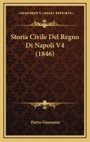 Storia Civile Del Regno Di Napoli V4 (1846) 1167724259 Book Cover