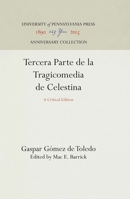 Tercera parte de la tragicomedia de Celestina (University of Pennsylvania. Haney Foundation series, 10) 0812276027 Book Cover