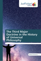 The Third Major Doctrine in the History of Universal Philosophy 613742054X Book Cover