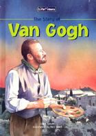 The Story of Vincent Van Gogh (Lifetimes) 193198316X Book Cover