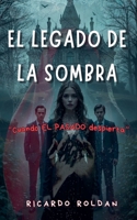 El legado de la sombra: "Cuando el pasado despierta" (La Puerta del Silencio) (Spanish Edition) B0GP5CB9NT Book Cover