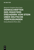 Denkschriften Des Ministers Freiherrn Vom Stein �ber Deutsche Verfassungen 3111284670 Book Cover
