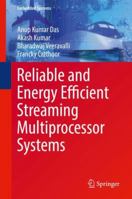 Reliable and Energy Efficient Streaming Multiprocessor Systems 3319693735 Book Cover