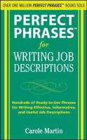 Perfect Phrases for Writing Job Descriptions: Hundreds of Ready-to-Use Phrases for Writing Effective, Informative, and Useful Job Descriptions 0071635602 Book Cover