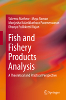 Fish and Fishery Products Analysis: A Theoretical and Practical Perspective 9813295732 Book Cover