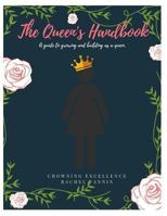 The Queen's Handbook: A guide to growing and building as a queen. 1793086826 Book Cover