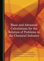 Basic and Advanced Calculations for the Solution of Problems in the Chemical Industry 1527525201 Book Cover