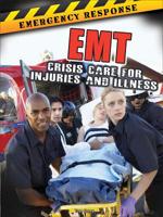 EMT: Crisis Care for Injuries and Illness 1627176519 Book Cover
