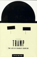 The Tramp: The Life of Charlie Chaplin 0306808315 Book Cover