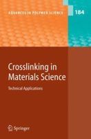 Crosslinking in Materials Science: Technical Applications 364206521X Book Cover