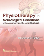 Physiotherapy in Neurological Conditions with Assessment and Treatment Protocols 9386478196 Book Cover