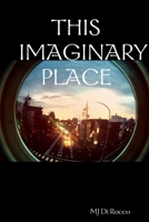 This Imaginary Place 1312343850 Book Cover