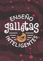 Enseno galletas inteligentes: Blank Lined Journal Notebook for Spanish Teachers, Future Pre-K or Kindergarten Teacher, 1st grade, 2nd grade, and 3rd grade Teachers Christmas Homeschool Gift 1704241774 Book Cover