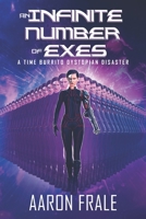 An Infinite Number of Exes: A Time Burrito Dystopian Disaster B09WF32X3G Book Cover