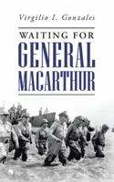 Waiting for General MacArthur 1491869283 Book Cover