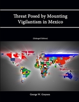 Threat Posed by Mounting Vigilantism in Mexico 1478146079 Book Cover