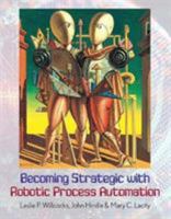 Becoming Strategic with Robotic Process Automation 0995682054 Book Cover