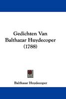 Gedichten Van Balthazar Huydecoper (1788) 1104752719 Book Cover