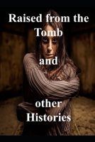 Raised from the tomb and Other short Histories B0948RPTRZ Book Cover