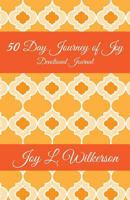 50 Day Journey of Joy: Devotional Journal 1728616174 Book Cover