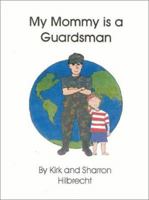 My Mommy is a Guardsman 1889658332 Book Cover