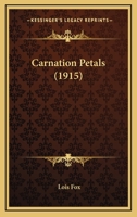Carnation Petals 1120171350 Book Cover