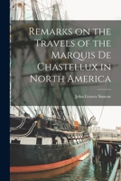 Remarks on the Travels of the Marquis De Chastellux in North America [microform] 1014760364 Book Cover
