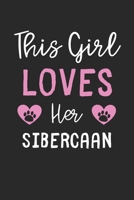 This Girl Loves Her Sibercaan: Lined Journal, 120 Pages, 6 x 9, Funny Sibercaan Gift Idea, Black Matte Finish (This Girl Loves Her Sibercaan Journal) 1673646395 Book Cover