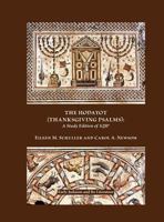 The Hodayot (Thanksgiving Psalms): A Study Edition of 1qha 1589836928 Book Cover