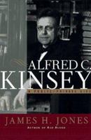 Alfred C. Kinsey: A Public-Private Life 0393327248 Book Cover