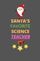 Santa's Favorite Science Teacher: Blank Line Notebook Journal Perfect Holiday Gift for Stocking Staffers, Teachers, Co-Worker or Holiday To-Do 1676599428 Book Cover