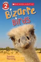 Bizarre Birds (Scholastic Reader, Level 2) 1338047256 Book Cover