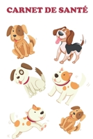 Carnet de Sant?: Carnet de sant? pour consultation v?t?rinaire Taille id?ale: 120 pages Suivi m?dical pour votre chien, chiot ou animal B084DHWT9K Book Cover