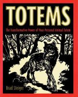 Totems: The Transformative Power of Your Personal Animal Totem 0062514253 Book Cover
