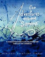 Our Adventures On Board Samana 145373189X Book Cover