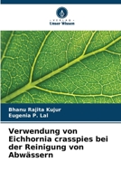 Verwendung von Eichhornia crasspies bei der Reinigung von Abwässern (German Edition) 6206668290 Book Cover