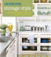 Country Living Storage Style: Pretty and Practical Ways to Organize Your Home 1588169944 Book Cover