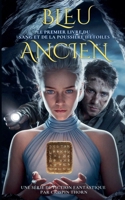 Bleu Ancien (Sang Et Poussière d'Étoiles) (French Edition) B0FGX2B64Y Book Cover