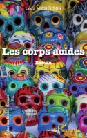 Les corps acides: Roman (Rue Des Écoles) (French Edition) 2343051143 Book Cover