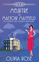 Meurtre Au Manoir Mayfield (Un Mystère de Lady Elizabeth Hawthorne) (French Edition) B0GR5RPK1S Book Cover