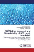 Snedds for Improved Oral Bioavailability of Bcs Classii Drug-Ivivc 3659440485 Book Cover